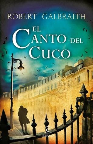 Micro reseña: El canto del cuco (Cormoran Strike #1) - Robert Galbraith Micro reseña: El canto del cuco (Cormoran Strike #1) - Robert Galbraith