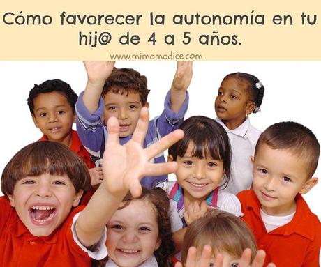 Cómo favorecer la autonomía y socialización en niños de 4 a 5 años como favorecer la autonomia 4 a 5años