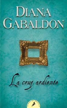 La cruz ardiente de Diana Gabaldon La cruz ardiente de Diana Gabaldon