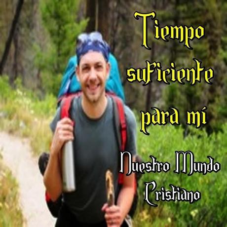 Tiempo suficiente para mí Tiempo suficiente para mí