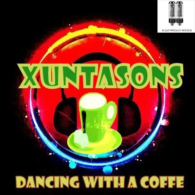XUNTASÓNS - DANCING WITH A COFFE XUNTASÓNS - DANCING WITH A COFFE