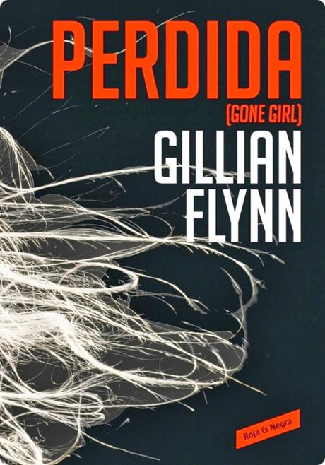 RESEÑA: PERDIDA de GILLIAN FLYNN RESEÑA: PERDIDA de GILLIAN FLYNN