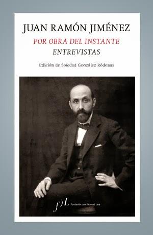Juan Ramón Jiménez. Por obra del instante Juan Ramón Jiménez. Por obra del instante
