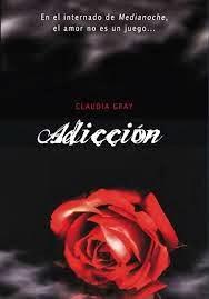RESEÑA: ADICCIÓN ~ CLAUDIA GRAY: RESEÑA: ADICCIÓN ~ CLAUDIA GRAY:
