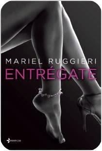 Entrégate #Mariel Ruggieri Entrégate #Mariel Ruggieri