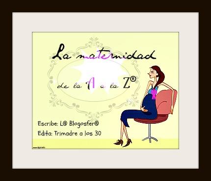 La Maternidad de la A a la Z: V de VIDA La Maternidad de la A a la Z: V de VIDA