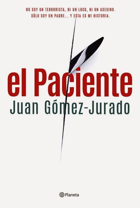 El Paciente (Juan Gómez-Jurado) El Paciente (Juan Gómez-Jurado)