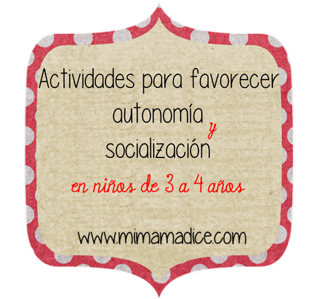 Desarrollo de autonomía y socialización en niños preescolares www.mimamadice.com