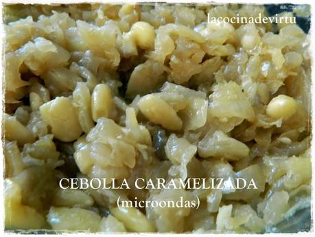 CARAMELIZAR CEBOLLA (microondas) CARAMELIZAR CEBOLLA (microondas)