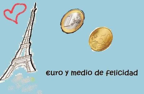 EURO Y MEDIO DE FELICIDAD
