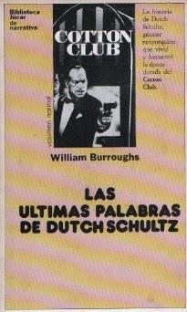 GB, 26: William S. Burroughs: Las últimas palabras de Dutch Schultz: