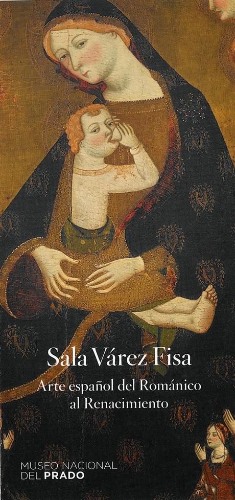 Museo Nacional del Prado (Madrid)  SALA VÁREZ FISA  Arte español del Románico al Renacimiento