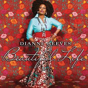 La vocalista Dianne Reeves lanza Beatiful Life