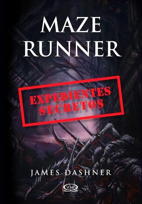 Maze Runner: Expedientes Secretos de James Dashner Maze Runner: Expedientes Secretos de James Dashner