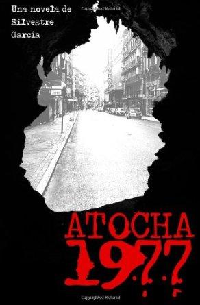 Atocha 1977, de Silvestre Ortega Atocha 1977, de Silvestre Ortega