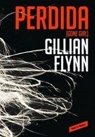 Perdida, el último libro de Gillian Flynn Perdida, el último libro de Gillian Flynn