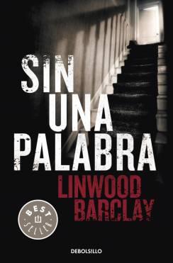 Sin una palabra. Linwood Barclay Sin una palabra. Linwood Barclay