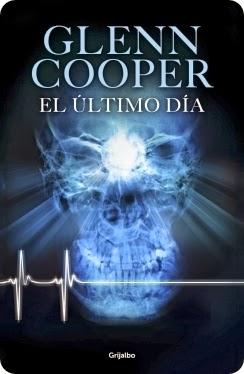 Glenn Cooper: El Último Día
