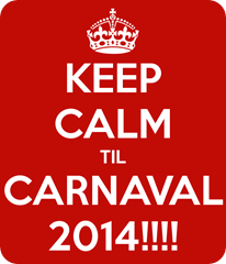 keep-calm-til-carnaval-2014-3 keep-calm-til-carnaval-2014-3