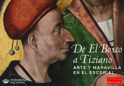De EL BOSCO a TIZIANO. Arte y maravilla en El Escorial. De EL BOSCO a TIZIANO. Arte y maravilla en El Escorial.
