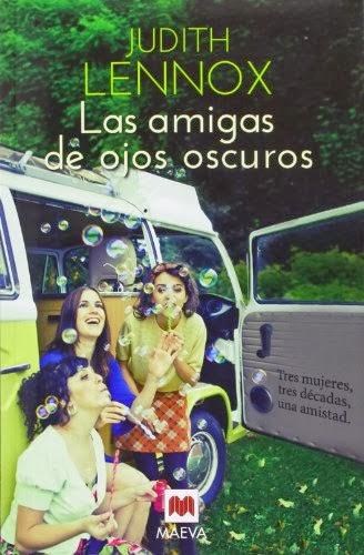 Las amigas de ojos oscuros-Judith Lennox Las amigas de ojos oscuros-Judith Lennox