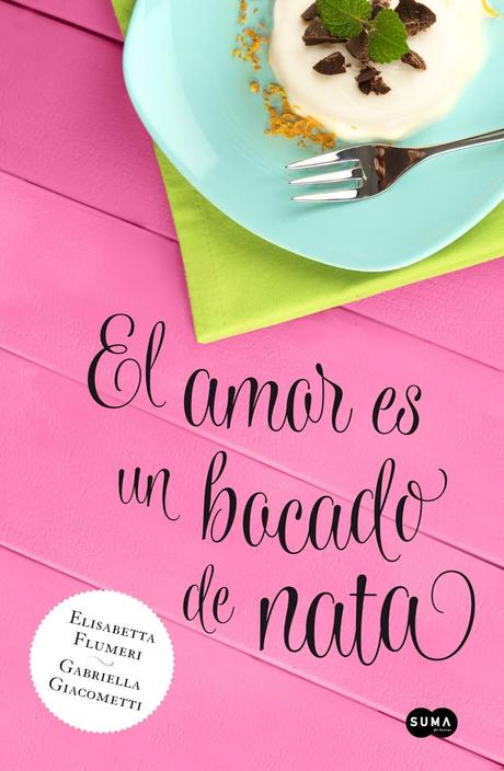 Reseña - El amor es un bocado de nata, E. Flumeri y G. Giacometti Reseña - El amor es un bocado de nata, E. Flumeri y G. Giacometti