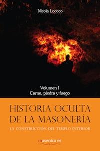 BIBLIOGRAFIA MASONICA DE ACÁ… MASONICA. ES y ALMUZARA Historia oculta de la masonería I