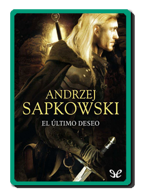 El último deseo (Andrzej Sapkowski)