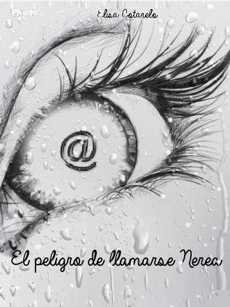 ¡Quiero leer! #1: El peligro de llamarse Nerea ¡Quiero leer! #1: El peligro de llamarse Nerea