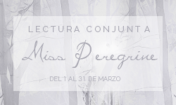 LECTURA CONJUNTA: Miss Peregrine's Home for Peculiar Children LECTURA CONJUNTA: Miss Peregrine's Home for Peculiar Children