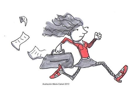 ¿Te falta tiempo? 10 trucos para llegar a “todo” Mujer ejecutiva corriendo. Ilustración Maria Calver 2013. www.mariacalvet.com