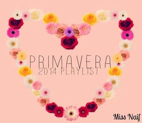 Playlist Primavera 2014 Playlist Primavera 2014