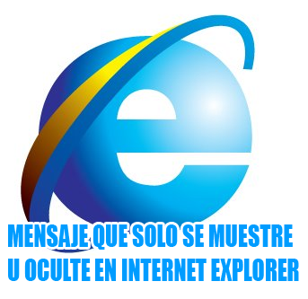 Mensaje que se muestre u oculte solo en Internet Explore