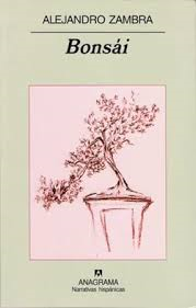 Bonsai. Alejandro Zambra. Bonsai. Alejandro Zambra.