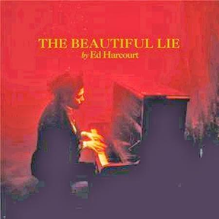 Portada de The beautiful lie de Ed Harcourt