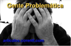 Gente problemática gente problemática
