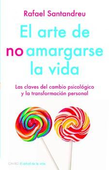 19 mejores libros de autoayuda El arte de no amargarse la vida