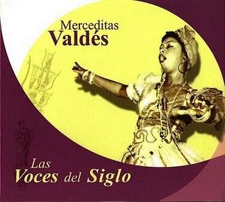 Merceditas Valdés - Las Voces del Siglo Merceditas Valdés - Las Voces del Siglo