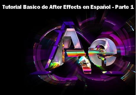 Tutorial Basico de After Effects en Español Parte 1 Tutorial Basico de After Effects en Español   Parte 1   Introducción