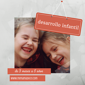 Desarrollo infantil de 0 a 5 años www.mimamadice.com
