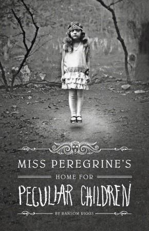 Miss Peregrine's Home For Peculiar Children (Miss Peregrine's Home For Peculiar Children, # 1)