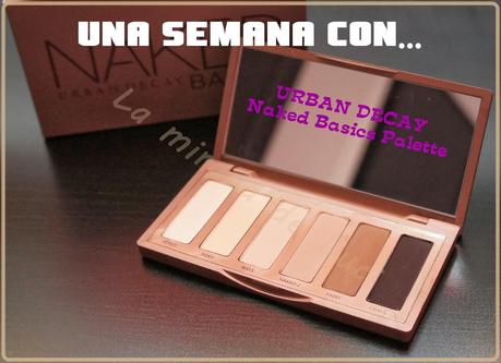 UNA SEMANA CON...Naked Basics Palette UNA SEMANA CON...Naked Basics Palette