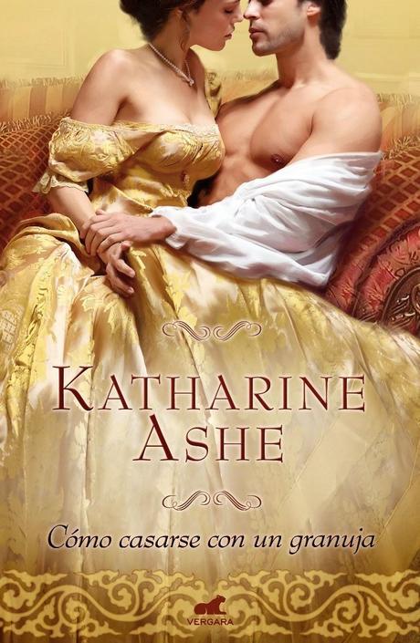 Reseña - Cómo casarse con un granuja, Katharine Ashe
