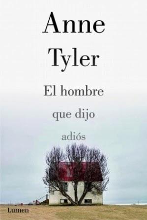 El hombre que dijo adiós - Anne Tyler El hombre que dijo adiós - Anne Tyler
