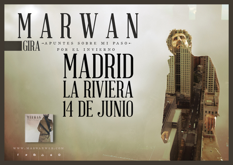PRESENTACIÓN DEL NUEVO DISCO DE MARWAN EN MADRID: SÁBADO 14 DE JUNIO EN LA RIVIERA