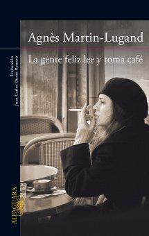 La gente feliz lee y toma café, Agnès Martin-Lugand