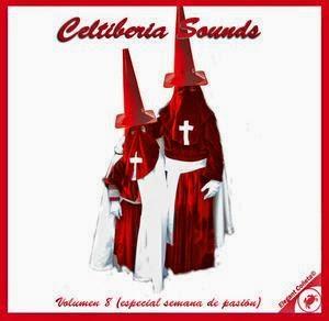 CELTIBERIA SOUNDS - VOLUMEN 8 (ESPECIAL SEMANA DE PASION)