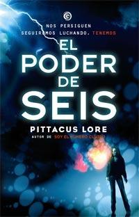 El poder de Seis (Legados de Lorien, #2)