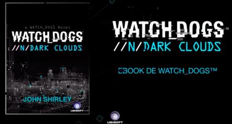 Presentado Nubes Negras, el ebook de Watch Dogs Presentado Nubes Negras, el ebook de Watch Dogs