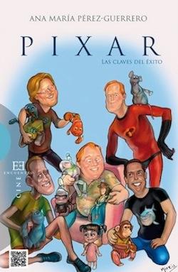 “Pixar. Las claves del éxito”, un libro para disfrutar y aprender